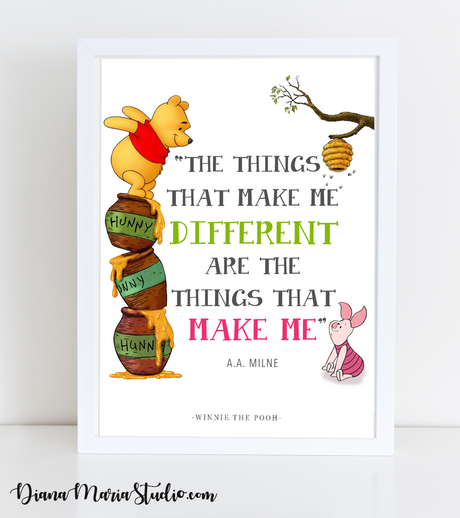 Printable Winnie the Pooh Quote - The things that make me different are the things that make me