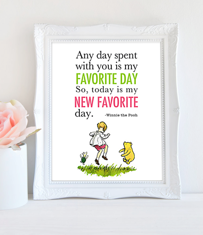 Printable Winnie The Pooh Quote-Today is my new favorite day - Nursery Printable Decor