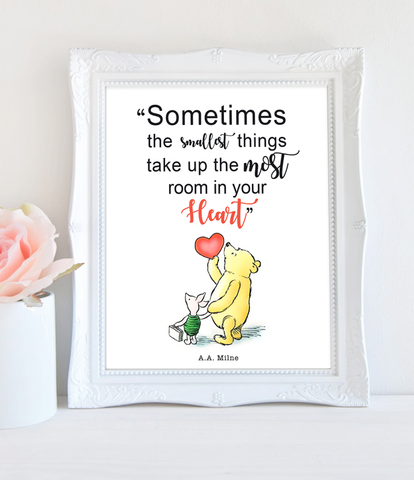 Printable Quote Winnie the Pooh -Sometimes the smallest things take up the most room in your heart PDF Download